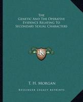 The Genetic And The Operative Evidence Relating To Secondary Sexual Characters