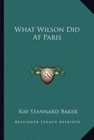 What Wilson Did At Paris