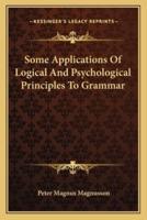 Some Applications Of Logical And Psychological Principles To Grammar