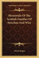 Memorials Of The Scottish Families Of Strachan And Wise