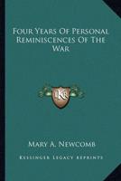 Four Years Of Personal Reminiscences Of The War