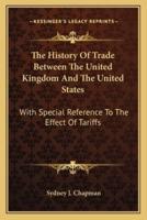 The History Of Trade Between The United Kingdom And The United States
