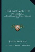 Tom Lattimer, the Prodigal