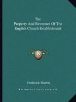 The Property And Revenues Of The English Church Establishment