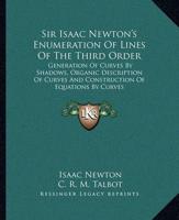 Sir Isaac Newton's Enumeration Of Lines Of The Third Order