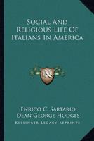 Social And Religious Life Of Italians In America