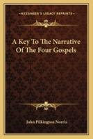 A Key To The Narrative Of The Four Gospels