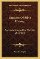 Outlines Of Bible History