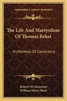 The Life And Martyrdom Of Thomas Beket