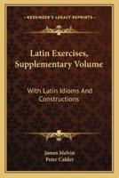 Latin Exercises, Supplementary Volume