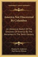 America Not Discovered By Columbus