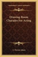 Drawing-Room Charades For Acting