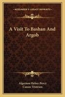 A Visit To Bashan And Argob