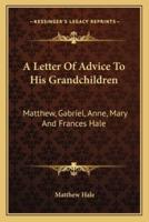 A Letter of Advice to His Grandchildren