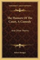 The Humors Of The Court, A Comedy