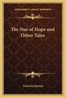 The Star of Hope and Other Tales