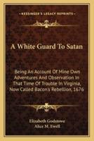 A White Guard To Satan