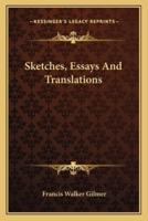 Sketches, Essays And Translations