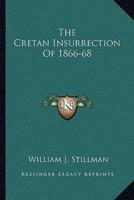 The Cretan Insurrection Of 1866-68