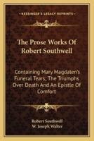 The Prose Works Of Robert Southwell