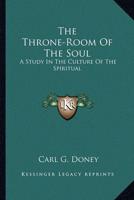 The Throne-Room Of The Soul
