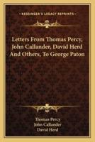 Letters From Thomas Percy, John Callander, David Herd And Others, To George Paton