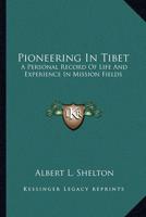 Pioneering In Tibet