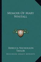 Memoir Of Mary Whitall