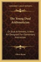 The Young Dual Arithmetician