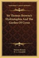 Sir Thomas Browne's Hydriotaphia And The Garden Of Cyrus