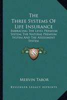 The Three Systems Of Life Insurance
