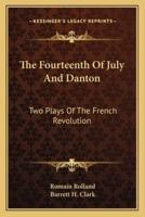 The Fourteenth Of July And Danton