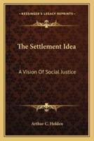 The Settlement Idea