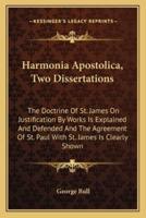 Harmonia Apostolica, Two Dissertations