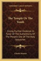 The Temple Or The Tomb