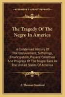 The Tragedy Of The Negro In America