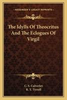 The Idylls Of Theocritus And The Eclogues Of Virgil