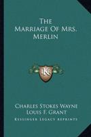 The Marriage Of Mrs. Merlin