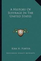 A History Of Suffrage In The United States