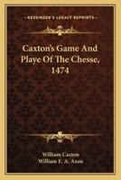 Caxton's Game And Playe Of The Chesse, 1474
