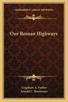 Our Roman Highways