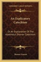 An Explicatory Catechism