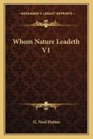 Whom Nature Leadeth V1