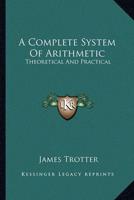 A Complete System Of Arithmetic