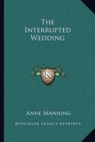 The Interrupted Wedding