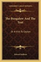 The Bungalow And The Tent