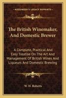 The British Winemaker, And Domestic Brewer