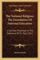 The National Religion, The Foundation Of National Education