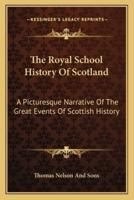 The Royal School History Of Scotland