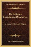The Religious Foundations Of America